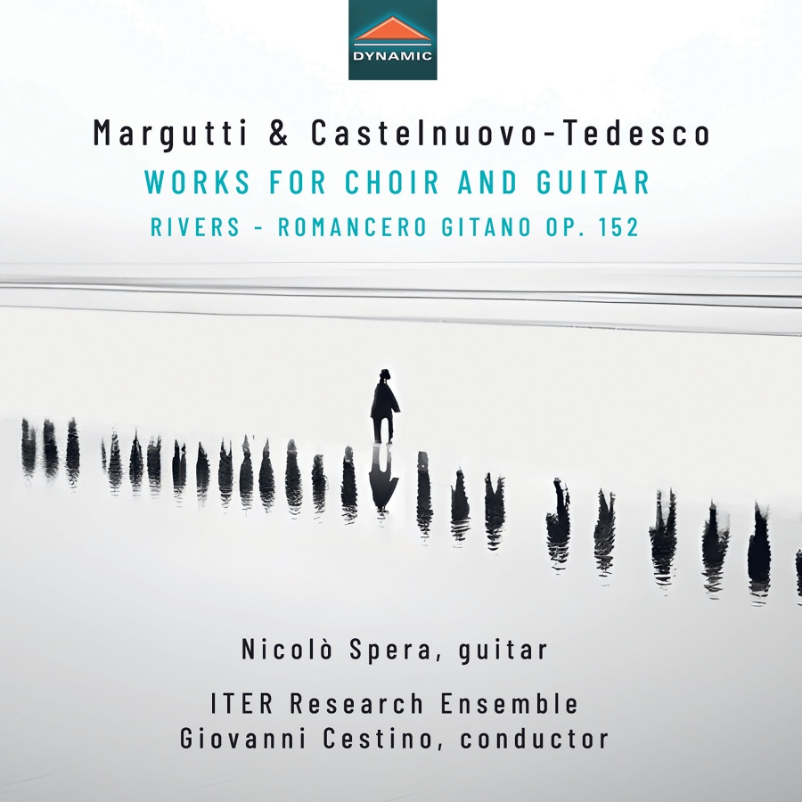 Margutti & Castelnuovo-Tedesco: Works for Choir and Guitar