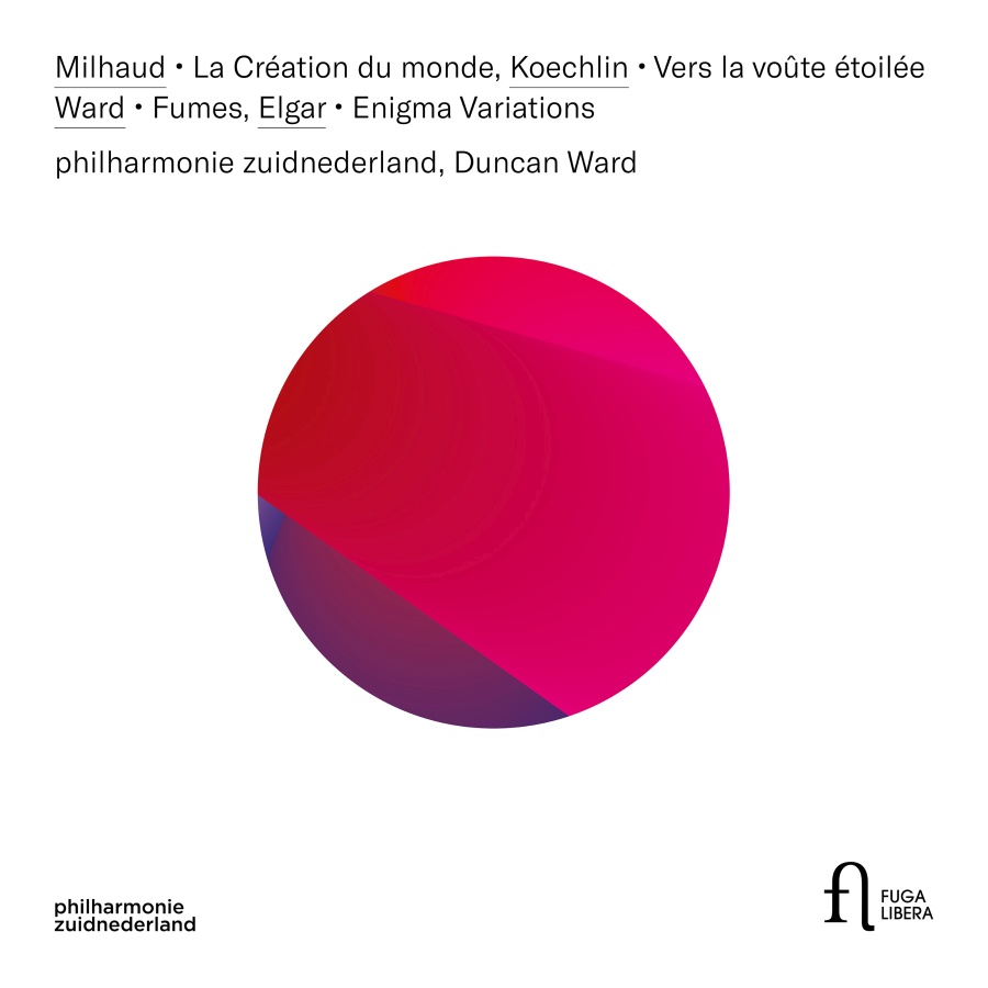 Milhaud: La création du monde; Koechlin: Vers la voûte étoilée