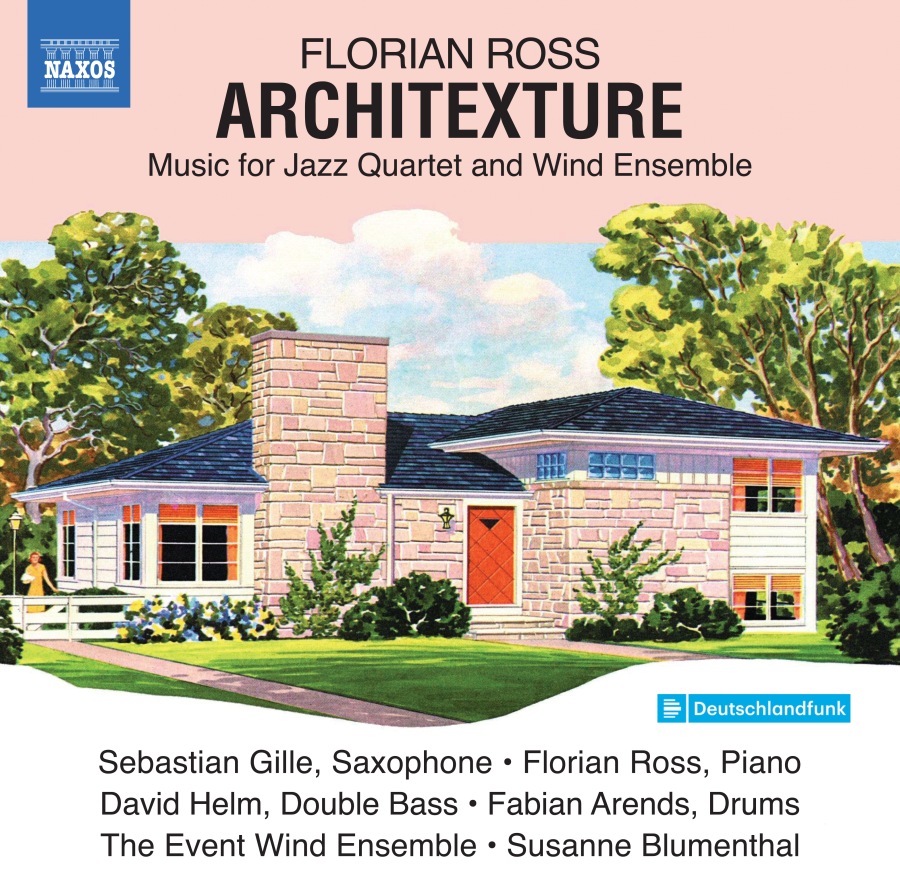 Ross: Architexture - Music for Jazz Quartet and Wind Ensemble