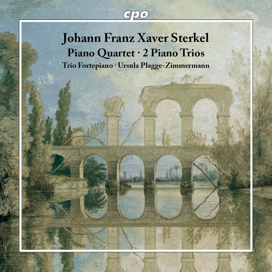 Sterkel: Piano Quartet; 2 Piano Trios