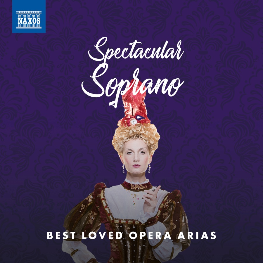 Spectacular Soprano – Best Loved Arias