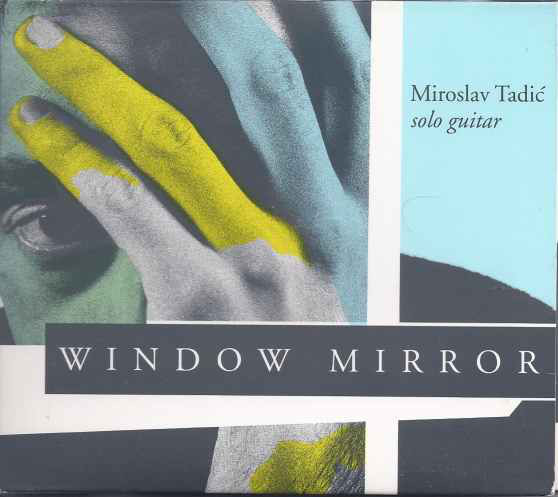 Miroslav Tadic: Window Mirror