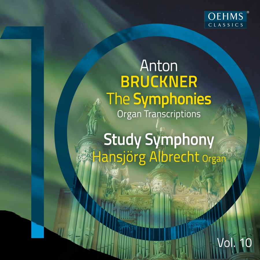 Bruckner: The Symphonies - Organ Transcriptions Vol. 10