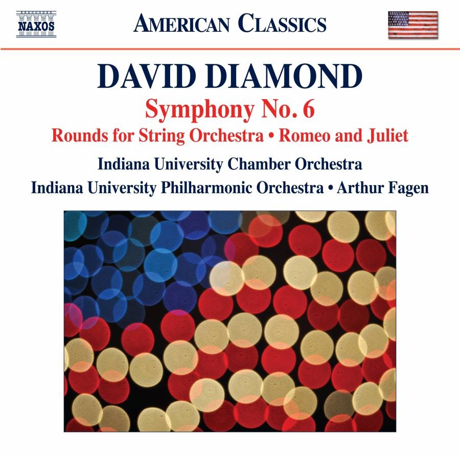 Diamond: Symphony No. 6; Rounds for String Orchestra; Romeo and Juliet
