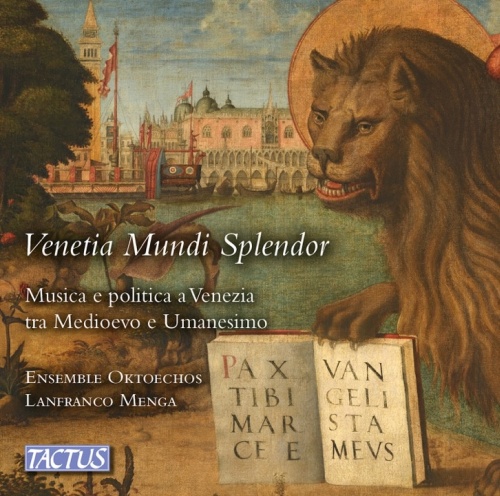 Venetia Mundi Splendor - Music and Politics in Venice between the Middle Ages and Humanism