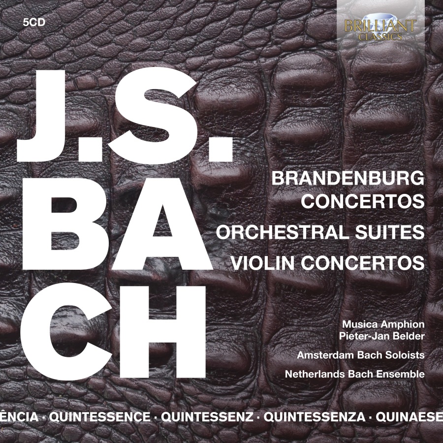 Quintessence J.S. Bach: Brandenburg Concertos, Orchestral Suites, Violin Concertos