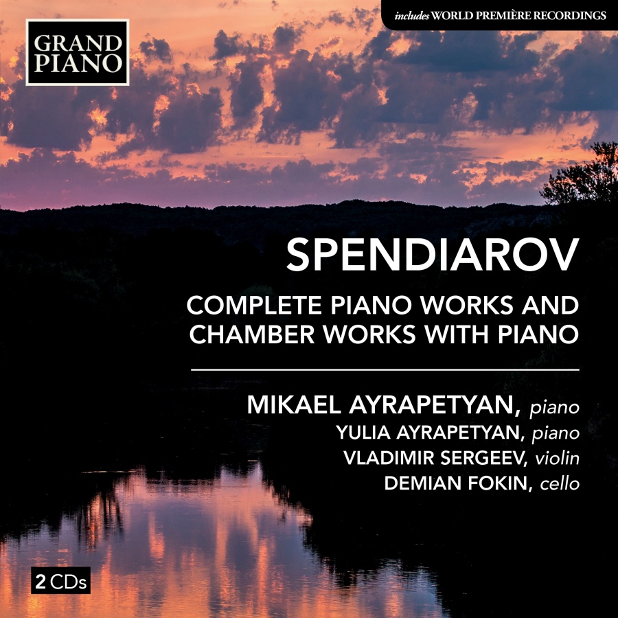 Spendiarov: Piano Works and Chamber Works with Piano