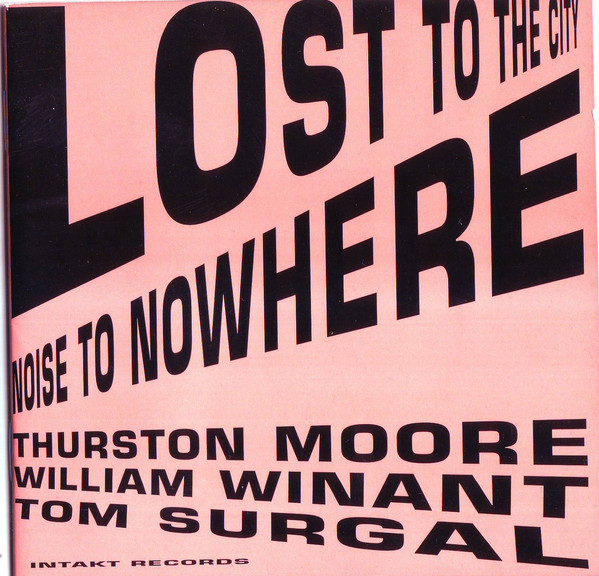 Thurston Moore: Lost To The City