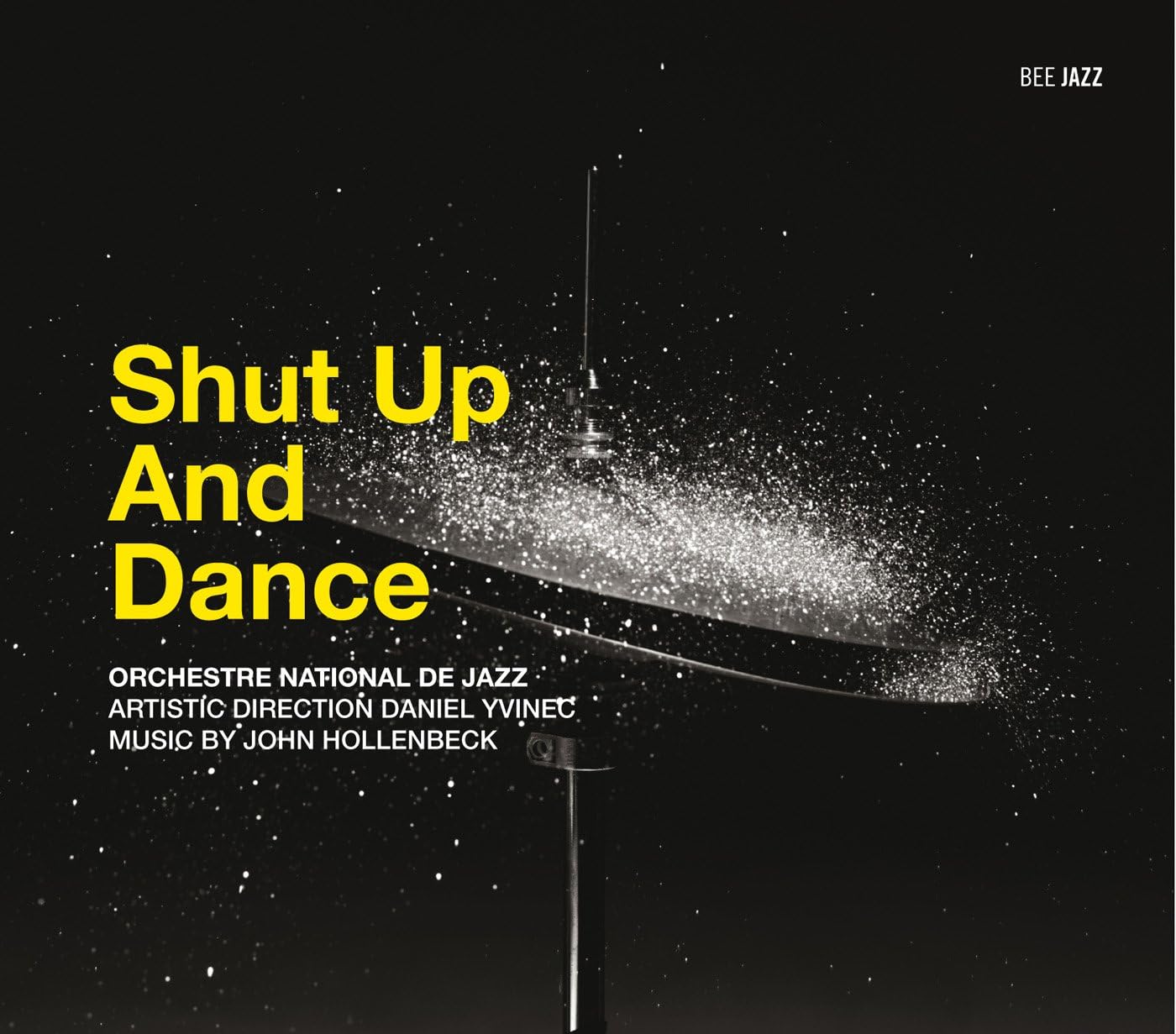 Orchestre National De Jazz Yvinec - Shut Up And Dance