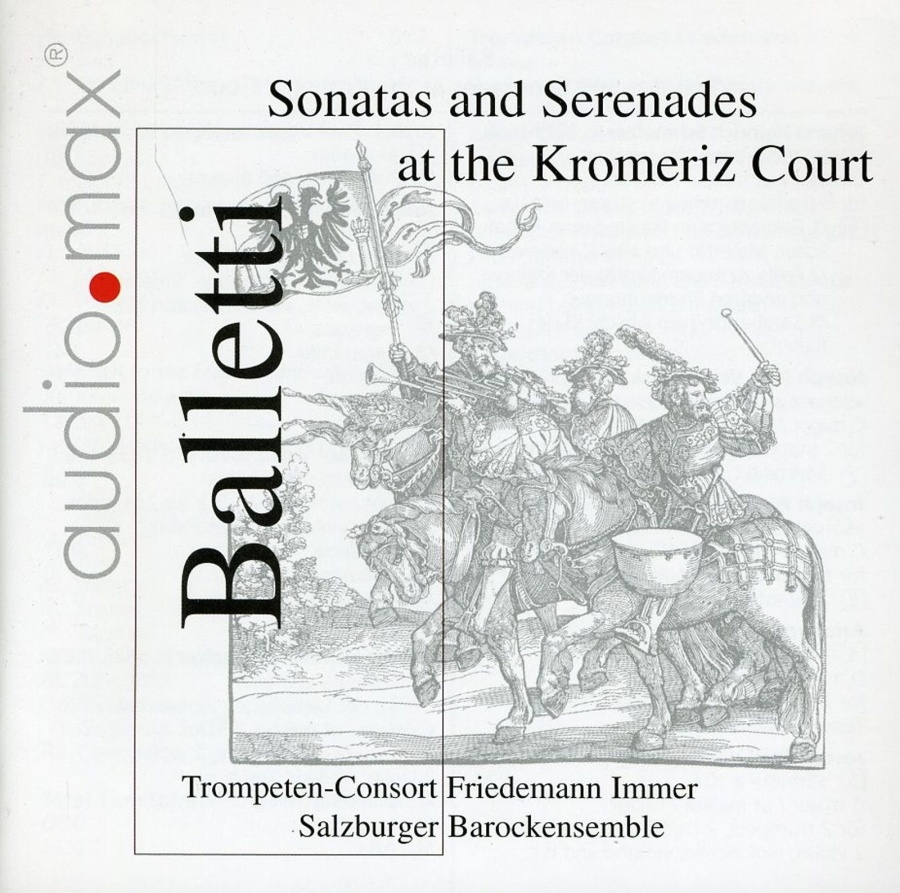 Balletti - Sonatas and Serenades at the Kromeriz Court