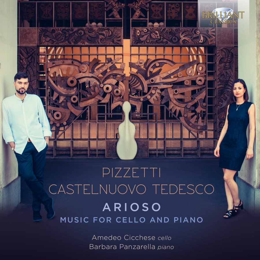 Pizzetti & Castelnuovo-Tedesco: Arioso, Music for Cello and Piano